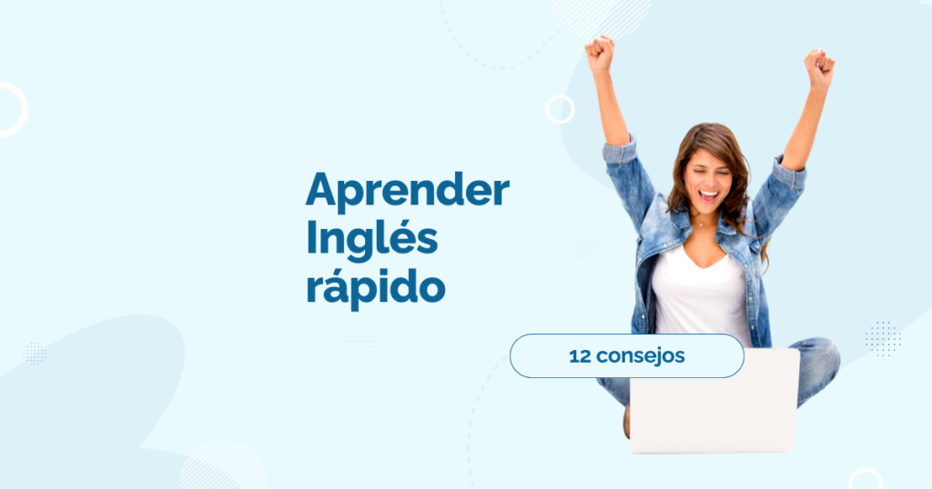 Aprender Inglés Rápido en Bilbao: cursos intensivos y los 12 mejores consejos que sí funcionan.